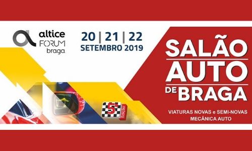 5ª edição do Salão Auto de Braga 2019 | 20 a 22 de Setembro